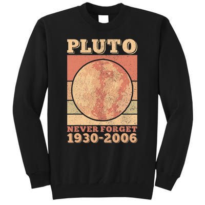 Pluto Never Forget Space Science Astronomy Men Women Funny Tall Sweatshirt