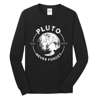 Pluto Never Forget 1930 2006 Planet Space Science Astronomy Tall Long Sleeve T-Shirt