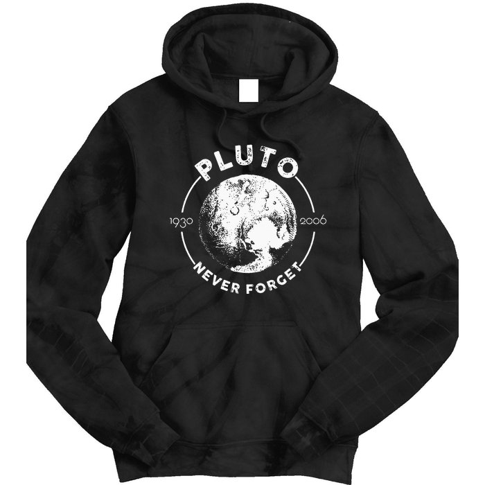 Pluto Never Forget 1930 2006 Planet Space Science Astronomy Tie Dye Hoodie