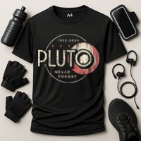 Pluto Never Forget Funny Pluto Pluto Lover Pluto Performance Shirt