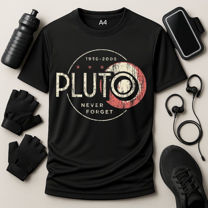 Pluto Never Forget Funny Pluto Pluto Lover Pluto Performance Shirt