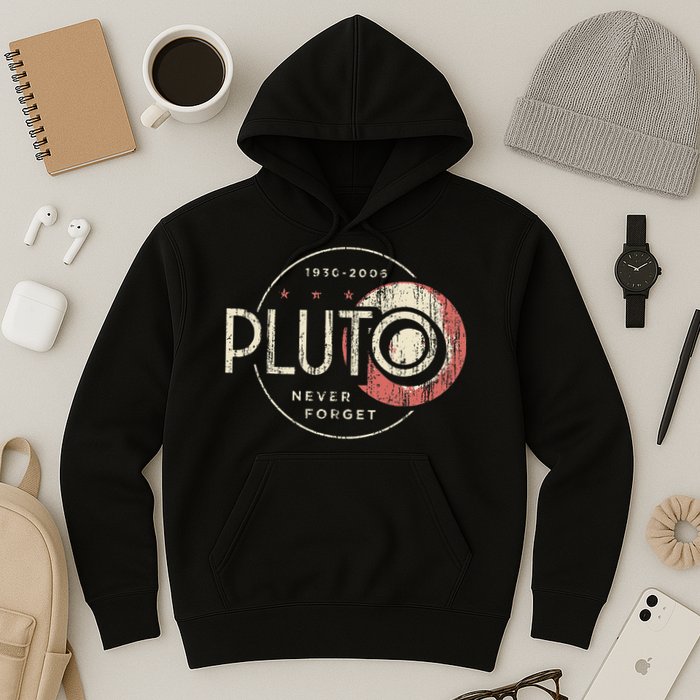 Pluto Never Forget Funny Pluto Pluto Lover Pluto Hoodie