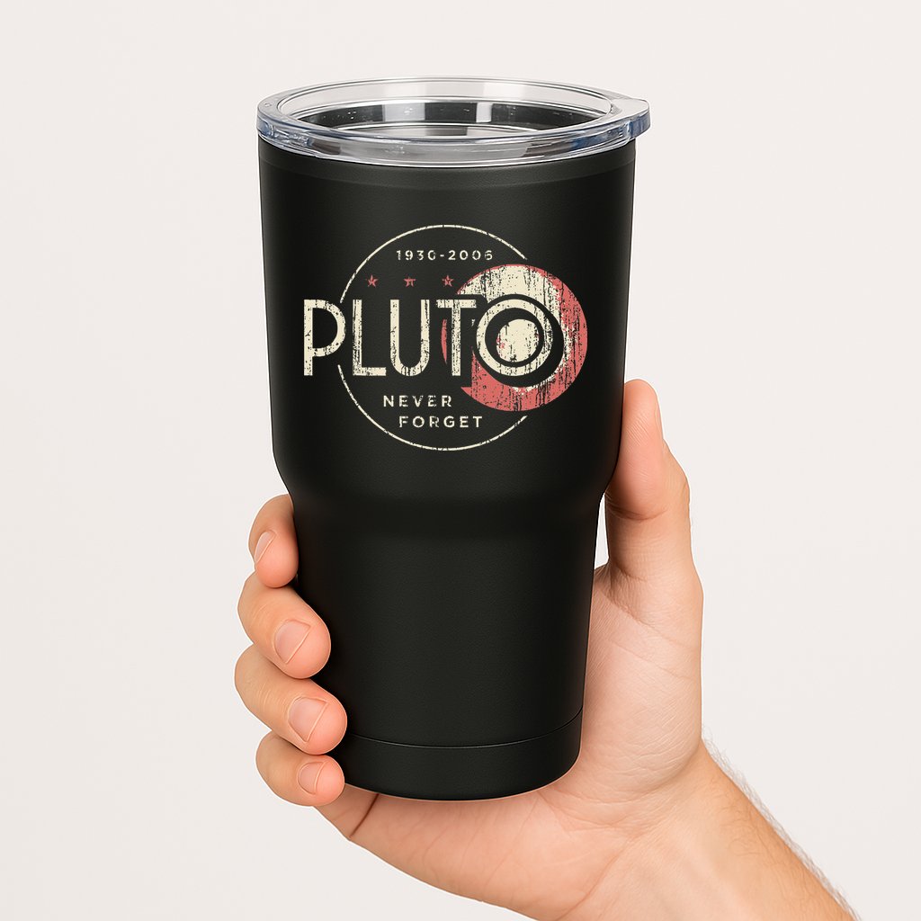 Pluto Never Forget Funny Pluto Pluto Lover Pluto Tumbler