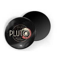 Pluto Never Forget Funny Pluto Pluto Lover Pluto Magnet