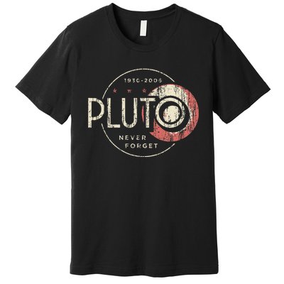 Pluto Never Forget Funny Pluto Pluto Lover Pluto Premium T-Shirt