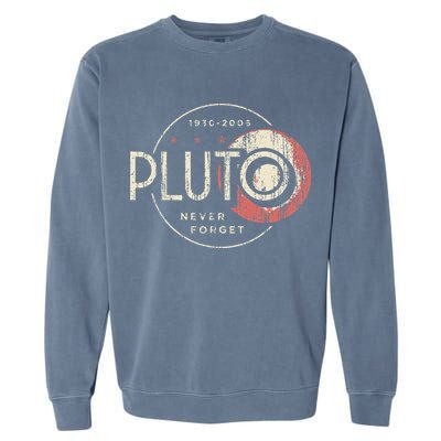 Pluto Never Forget Funny Pluto Pluto Lover Pluto Garment-Dyed Sweatshirt