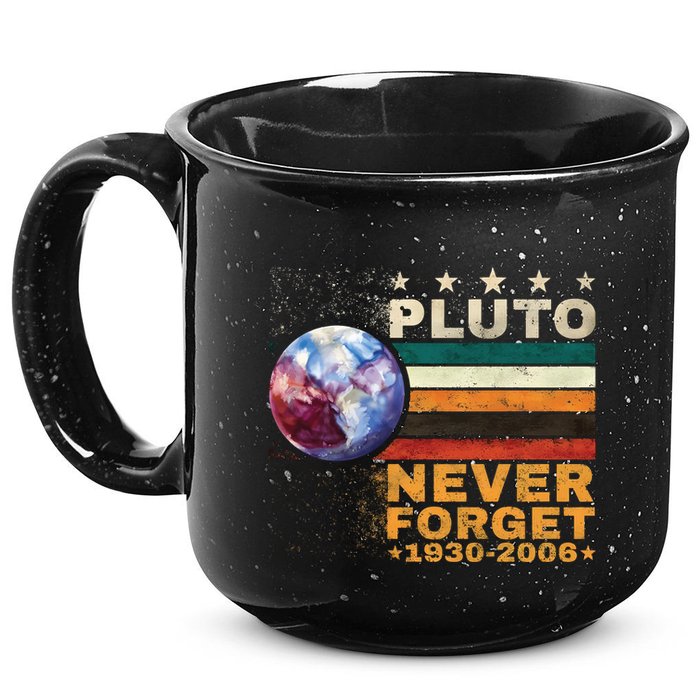 Pluto Never Forget Pluto Astronomy 15oz Campfire Ceramic Mug