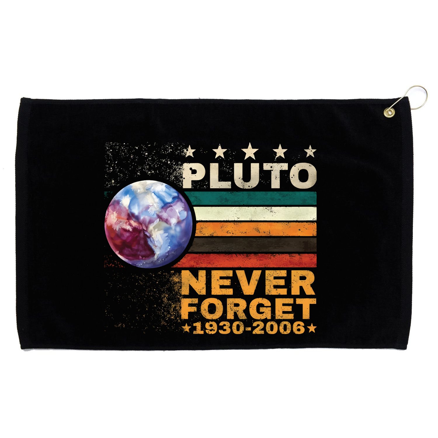 Pluto Never Forget Pluto Astronomy Grommeted Golf Towel