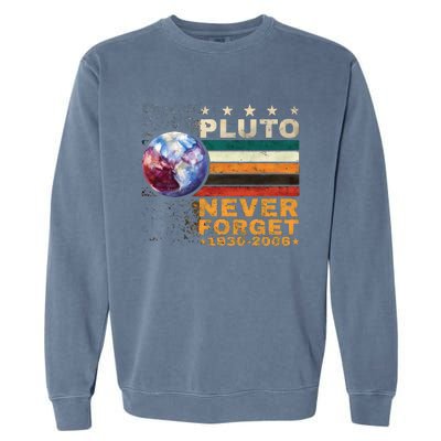 Pluto Never Forget Pluto Astronomy Garment-Dyed Sweatshirt