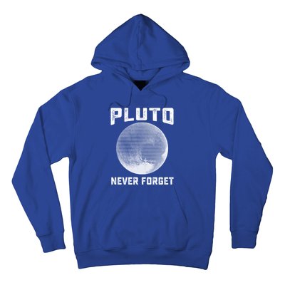 Pluto Never Forget Gift Funny Science Funny Gift Hoodie