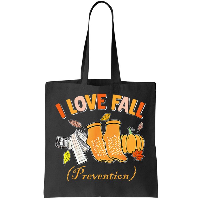 Pt Nurse Fall I Love Fall Prevention Fall Physical Therapy Tote Bag