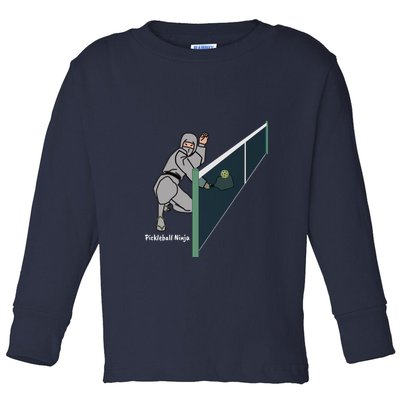 Pickleball Ninja, Fun Pickleball, Pickleball For Life Toddler Long Sleeve Shirt