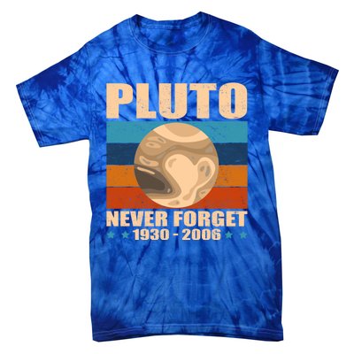 Pluto Never Forget Old Planet Dwarf Planet Great Gift Tie-Dye T-Shirt