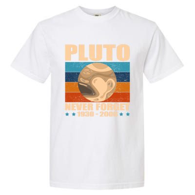 Pluto Never Forget Old Planet Dwarf Planet Great Gift Garment-Dyed Heavyweight T-Shirt