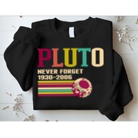 Pluto Never Forget 19302006 Solar System Planet Sweatshirt