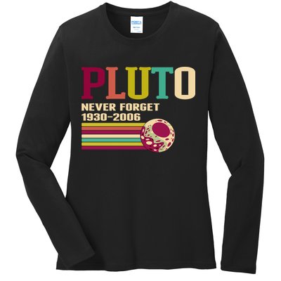 Pluto Never Forget 19302006 Solar System Planet Ladies Long Sleeve Shirt