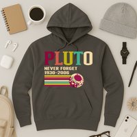 Pluto Never Forget 19302006 Solar System Planet Hoodie