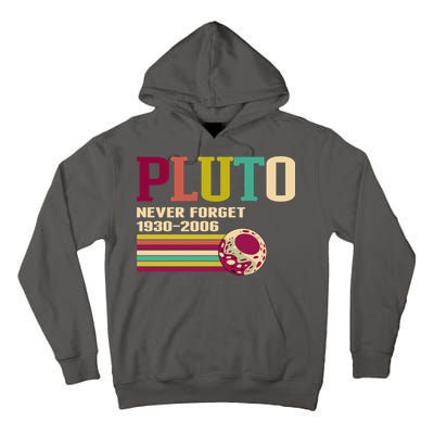 Pluto Never Forget 19302006 Solar System Planet Tall Hoodie
