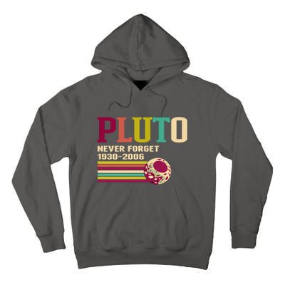 Pluto Never Forget 19302006 Solar System Planet Tall Hoodie