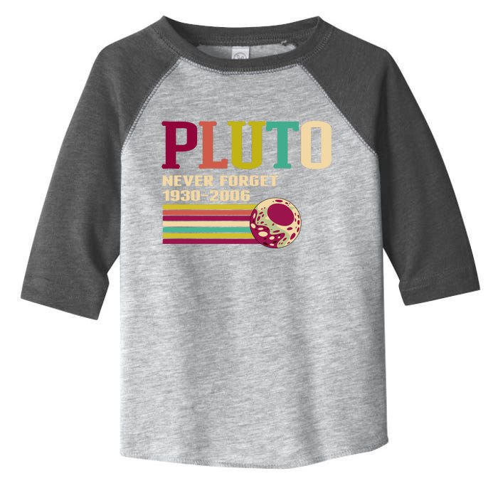 Pluto Never Forget 19302006 Solar System Planet Toddler Fine Jersey T-Shirt