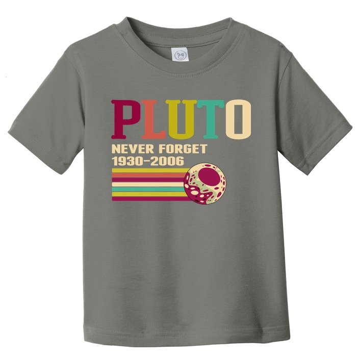 Pluto Never Forget 19302006 Solar System Planet Toddler T-Shirt