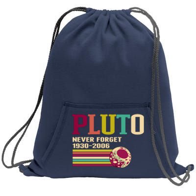 Pluto Never Forget 19302006 Solar System Planet Sweatshirt Cinch Pack Bag