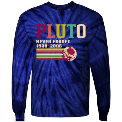 Pluto Never Forget 19302006 Solar System Planet Tie-Dye Long Sleeve Shirt