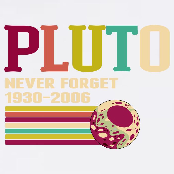 Pluto Never Forget 19302006 Solar System Planet Garment-Dyed Sweatshirt