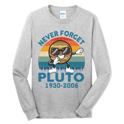 Pluto Never Forget 1930 2006 Space Science Teacher Tall Long Sleeve T-Shirt