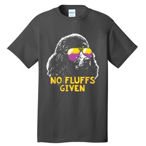 Poodle No Fluffs Funny Gifts Tall T-Shirt