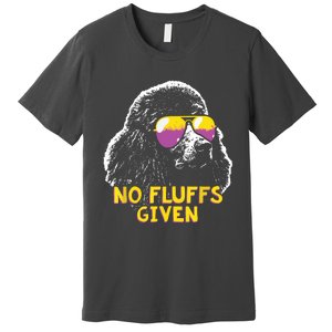 Poodle No Fluffs Funny Gifts Premium T-Shirt