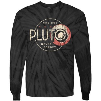 Pluto Never Forget Funny Pluto Pluto Lover Pluto Tie-Dye Long Sleeve Shirt