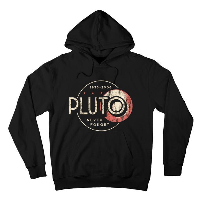 Pluto Never Forget Funny Pluto Pluto Lover Pluto Tall Hoodie