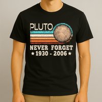 Pluto Never Forget Funny Planet Space Science T-Shirt