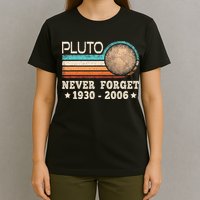 Pluto Never Forget Funny Planet Space Science T-Shirt