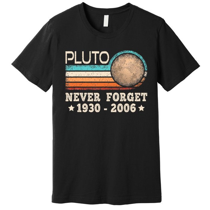 Pluto Never Forget Funny Planet Space Science Premium T-Shirt