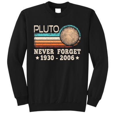 Pluto Never Forget Funny Planet Space Science Tall Sweatshirt