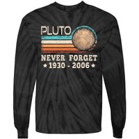 Pluto Never Forget Funny Planet Space Science Tie-Dye Long Sleeve Shirt