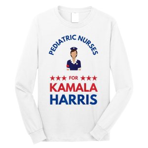 Pediatric Nurses For Kamala Harris Walz 2024 IM With Her Premium Long Sleeve Shirt