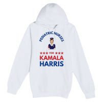 Pediatric Nurses For Kamala Harris Walz 2024 IM With Her Premium Premium Pullover Hoodie