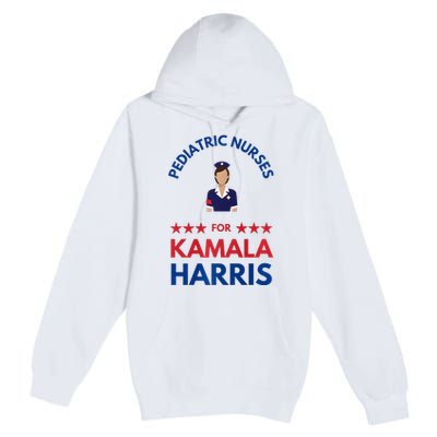 Pediatric Nurses For Kamala Harris Walz 2024 IM With Her Premium Premium Pullover Hoodie