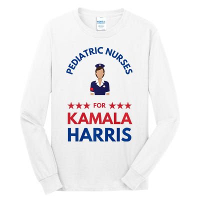 Pediatric Nurses For Kamala Harris Walz 2024 IM With Her Premium Tall Long Sleeve T-Shirt