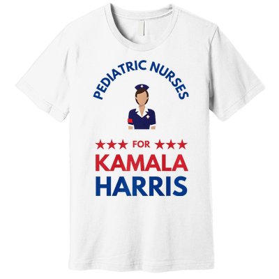 Pediatric Nurses For Kamala Harris Walz 2024 IM With Her Premium Premium T-Shirt