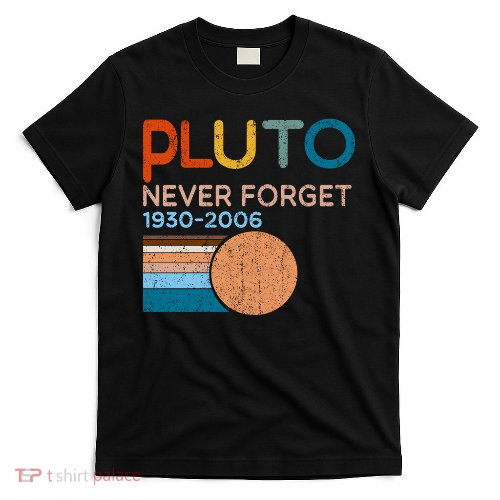 Pluto Never Forget 1930 2006 T-Shirt
