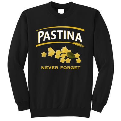 Pastina Never Forget Sweatshirt