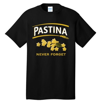 Pastina Never Forget Tall T-Shirt