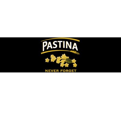 Pastina Never Forget Bumper Sticker