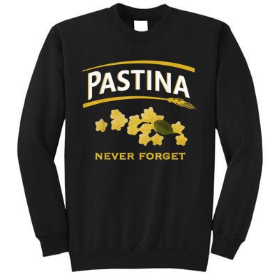 Pastina Never Forget Tall Sweatshirt