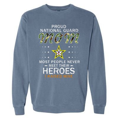 Proud National Guard Mom I Raised My Heroes Camouflage Army Garment-Dyed Sweatshirt