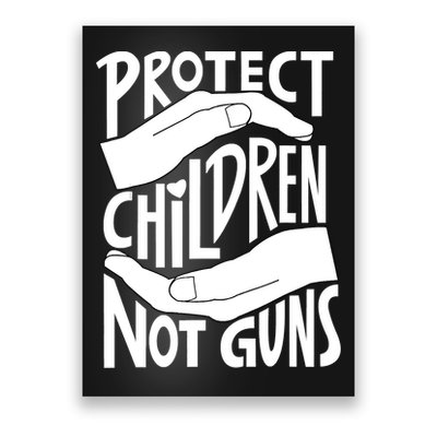 Protect Not Guns For Men Women Gun Control Now Poster